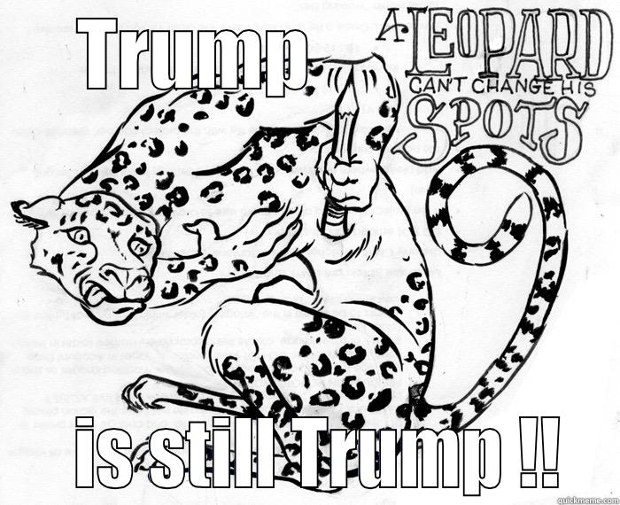 TRUMP                  IS STILL TRUMP !!  Misc