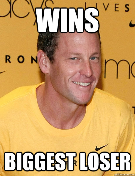 Wins Biggest loser - Wins Biggest loser  Lance Armstrong