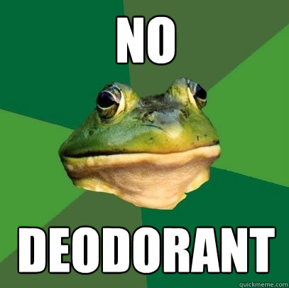 no deodorant  Foul Bachelor Frog