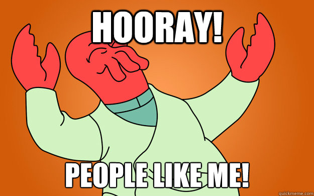 Hooray! People like me!  Zoidberg is popular