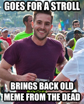 goes for a stroll brings back old meme from the dead  Ridiculously photogenic guy