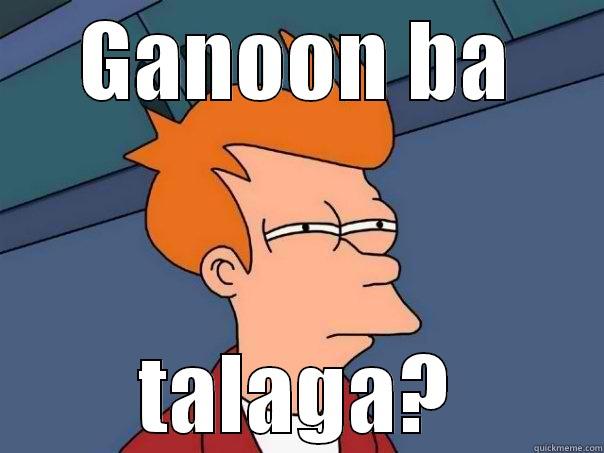 GANOON BA TALAGA? Futurama Fry