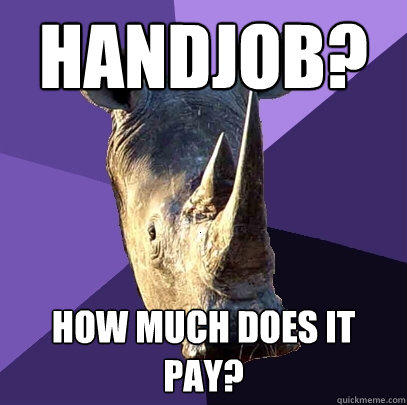 handjob? how much does it pay?  