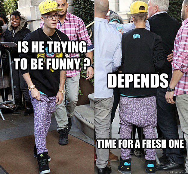 Is he trying to be funny ? Depends time for a fresh one  Justin Biebers Swag