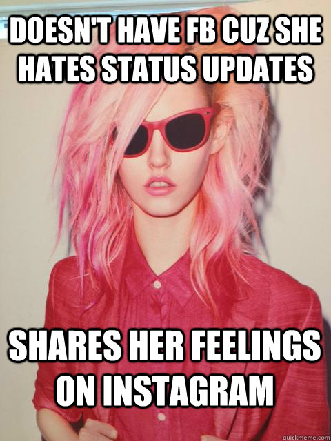 Doesn't have FB cuz she hates status updates Shares her feelings on instagram  