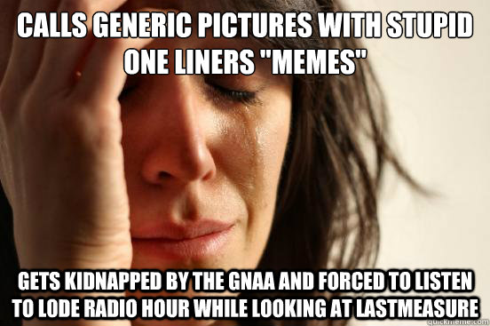 Calls generic pictures with stupid one liners 