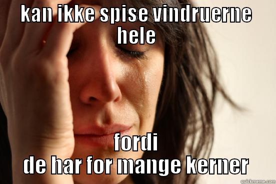 spiser vindruer - KAN IKKE SPISE VINDRUERNE HELE FORDI DE HAR FOR MANGE KERNER First World Problems