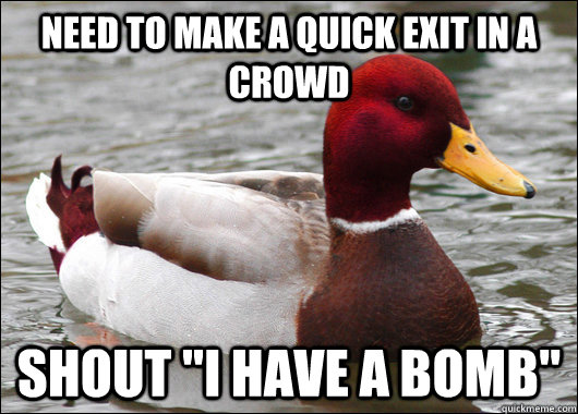 Need to make a quick exit in a crowd Shout 
