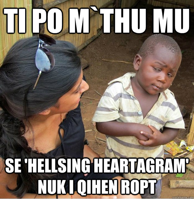 Ti Po M`thu Mu Se 'Hellsing Heartagram' Nuk I Qihen Ropt   Skeptical Third World Kid