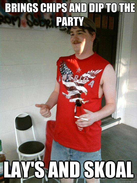 Brings chips and dip to the party Lay's and Skoal  Redneck Randal