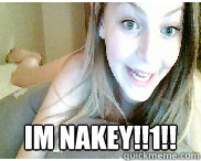 IM NAKEY!!1!!  Olivia meme