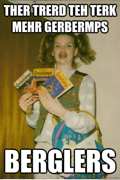 ther trerd teh terk mehr gerbermps berglers  BERKSv