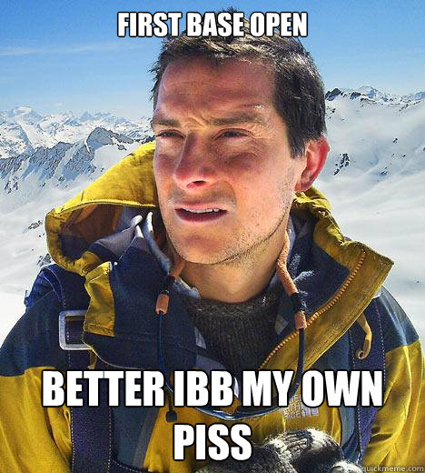 First Base Open Better IBB my own piss - First Base Open Better IBB my own piss  Misc