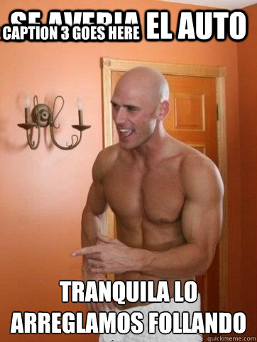 se averia el auto tranquila lo arreglamos follando
 Caption 3 goes here  Deep Johnny Sins