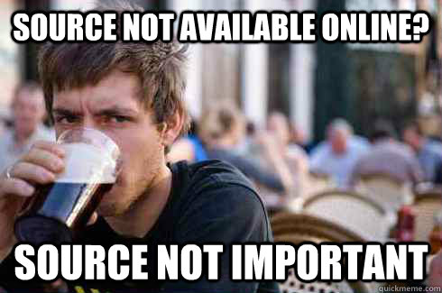 Source not available online? Source not important  Lazy College Senior