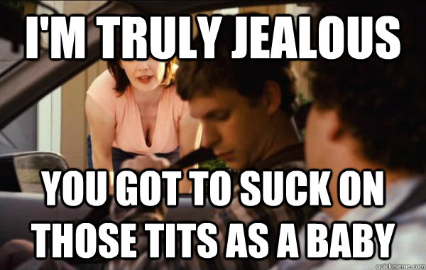 I'm truly jealous you got to suck on those tits as a baby - I'm truly jealous you got to suck on those tits as a baby  Misc