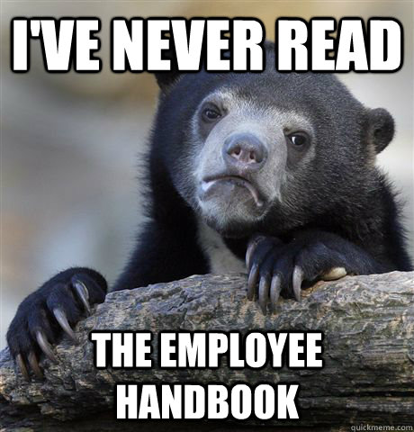 i've never read the employee handbook  Confession Bear
