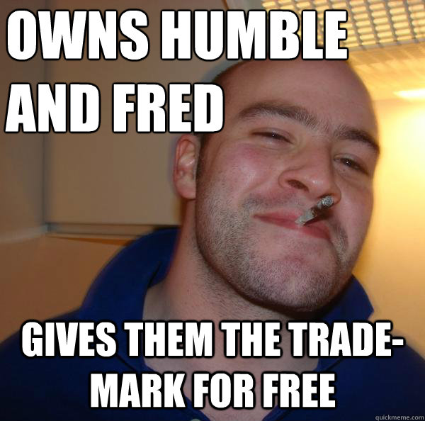 Owns Humble and Fred Gives them the trade-mark for free - Owns Humble and Fred Gives them the trade-mark for free  Misc
