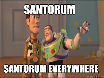 Santorum Santorum everywhere  woody and buzz