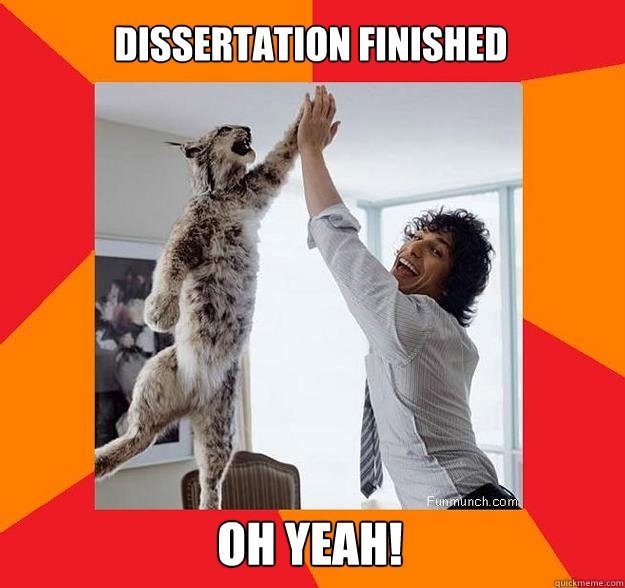 Dissertation finished Oh yeah!  Success Cat