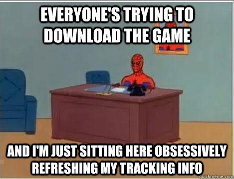 Everyone's trying to download the game and i'm just sitting here obsessively refreshing my tracking info - Everyone's trying to download the game and i'm just sitting here obsessively refreshing my tracking info  Spiderman Desk