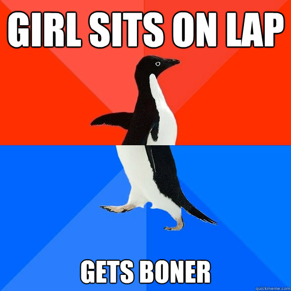 girl sits on lap gets boner  Socially Awesome Awkward Penguin