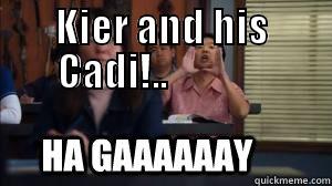 KIER AND HIS CADI!..               Misc