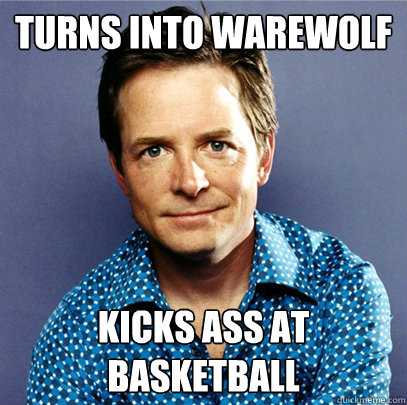 turns into warewolf kicks ass at basketball  Awesome Michael J Fox