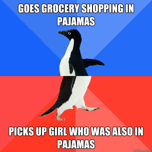 goes grocery shopping in pajamas picks up girl who was also in pajamas  Socially Awkward Awesome Penguin
