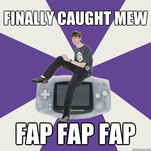 Finally caught mew FAP fap fap - Finally caught mew FAP fap fap  Nintendo Norm