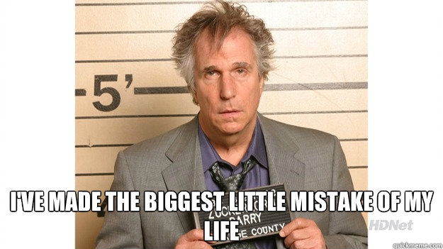  I've made the biggest little mistake of my life  Arrested Development Reno