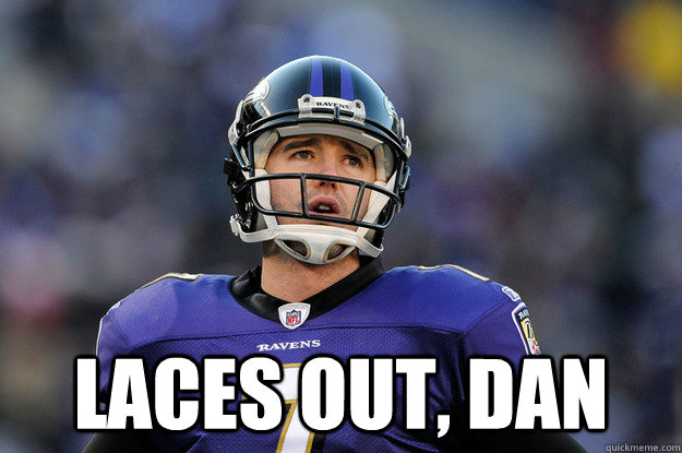  laces out, dan -  laces out, dan  Billy Finkle Cundiff
