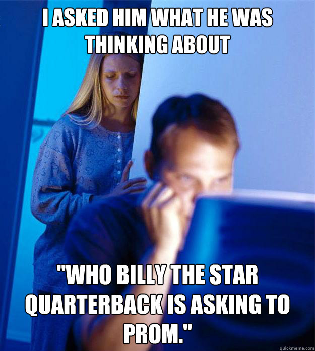 I asked him what he was thinking about 