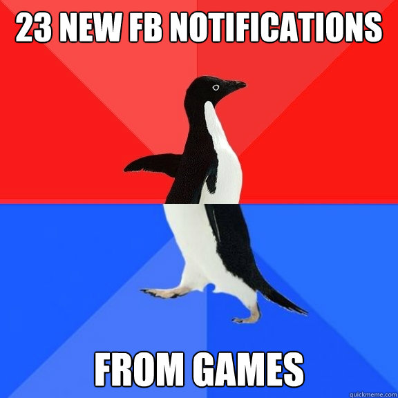 23 New fb notifications from games  Socially Awksome Penguin