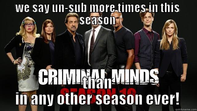   - WE SAY UN-SUB MORE TIMES IN THIS SEASON THAN IN ANY OTHER SEASON EVER! Misc