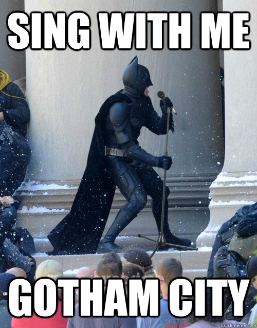 Sing with me gotham city - Sing with me gotham city  Karaoke Batman