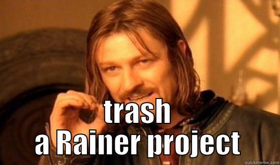  TRASH A RAINER PROJECT Boromir