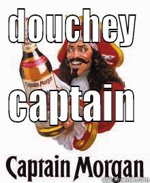 DOUCHEY CAPTAIN Misc