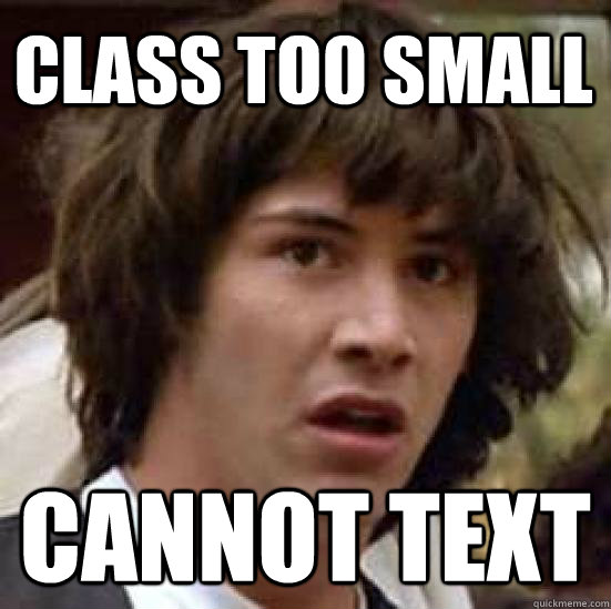 Class to0 small cannot text   conspiracy keanu