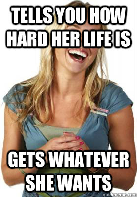 tells you how hard her life is gets whatever she wants  Friend Zone Fiona