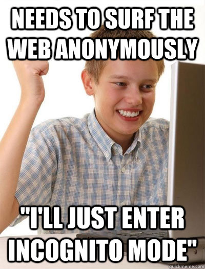 Needs to surf the web anonymously 