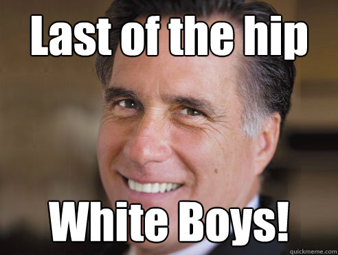 Last of the hip White Boys!  