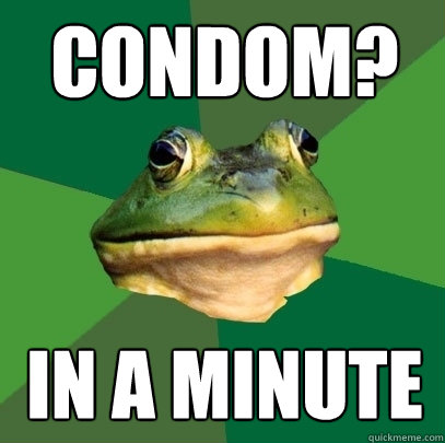 CONDOM? in a minute  Foul Bachelor Frog