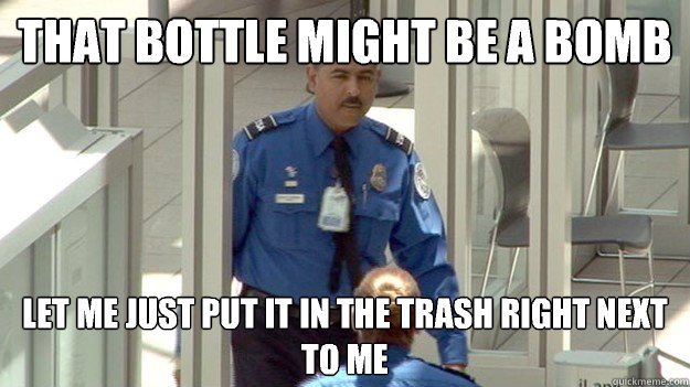 That bottle might be a bomb Let me just put it in the trash right next to me - That bottle might be a bomb Let me just put it in the trash right next to me  Misc