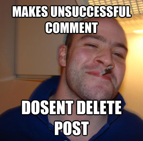 MAKES UNSUCCESSFUL COMMENT DOSENT DELETE POST - MAKES UNSUCCESSFUL COMMENT DOSENT DELETE POST  Misc