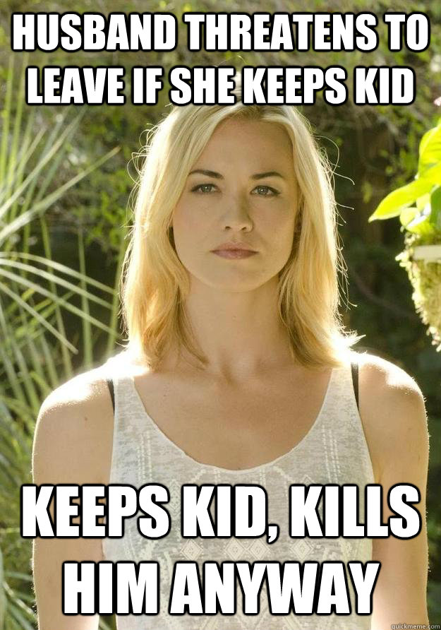 Husband threatens to leave if she keeps kid keeps kid, kills him anyway