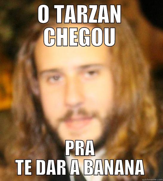 O TARZAN CHEGOU PRA TE DAR A BANANA Misc