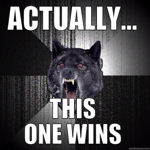 ACTUALLY... THIS ONE WINS Insanity Wolf
