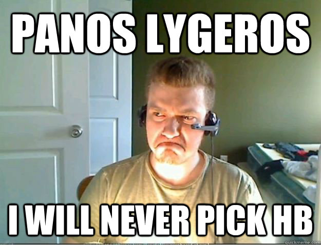 Panos lygeros  i will never pick hb  AngryTestie
