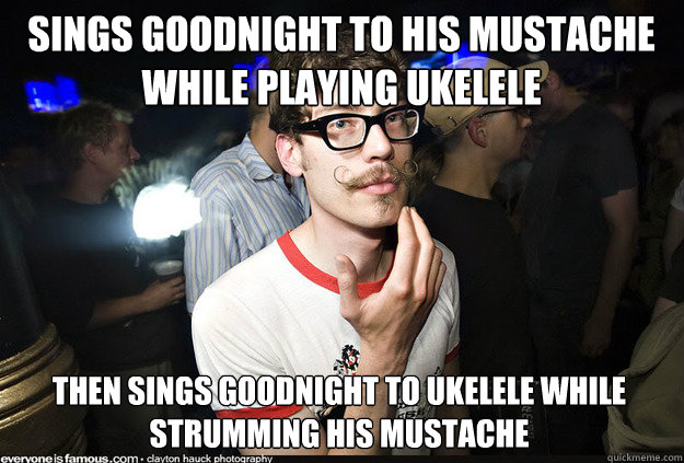 Sings goodnight to his mustache while playing ukelele then sings goodnight to ukelele while strumming his mustache  